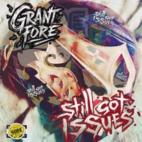 Still Got Issues - Grant Fore