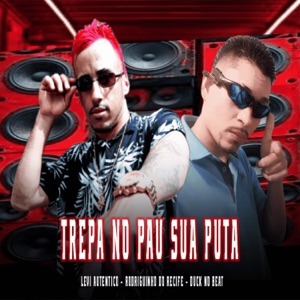 Trepa no Pau Sua Puta (feat. MC GW)