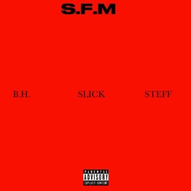 S.F.M (feat. Young Steff & Bal Harbour) Big Ooh