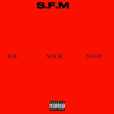 S.F.M (feat. Young Steff & Bal Harbour) - Single