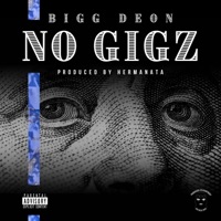 No Gigz - Single - Bigg Deon