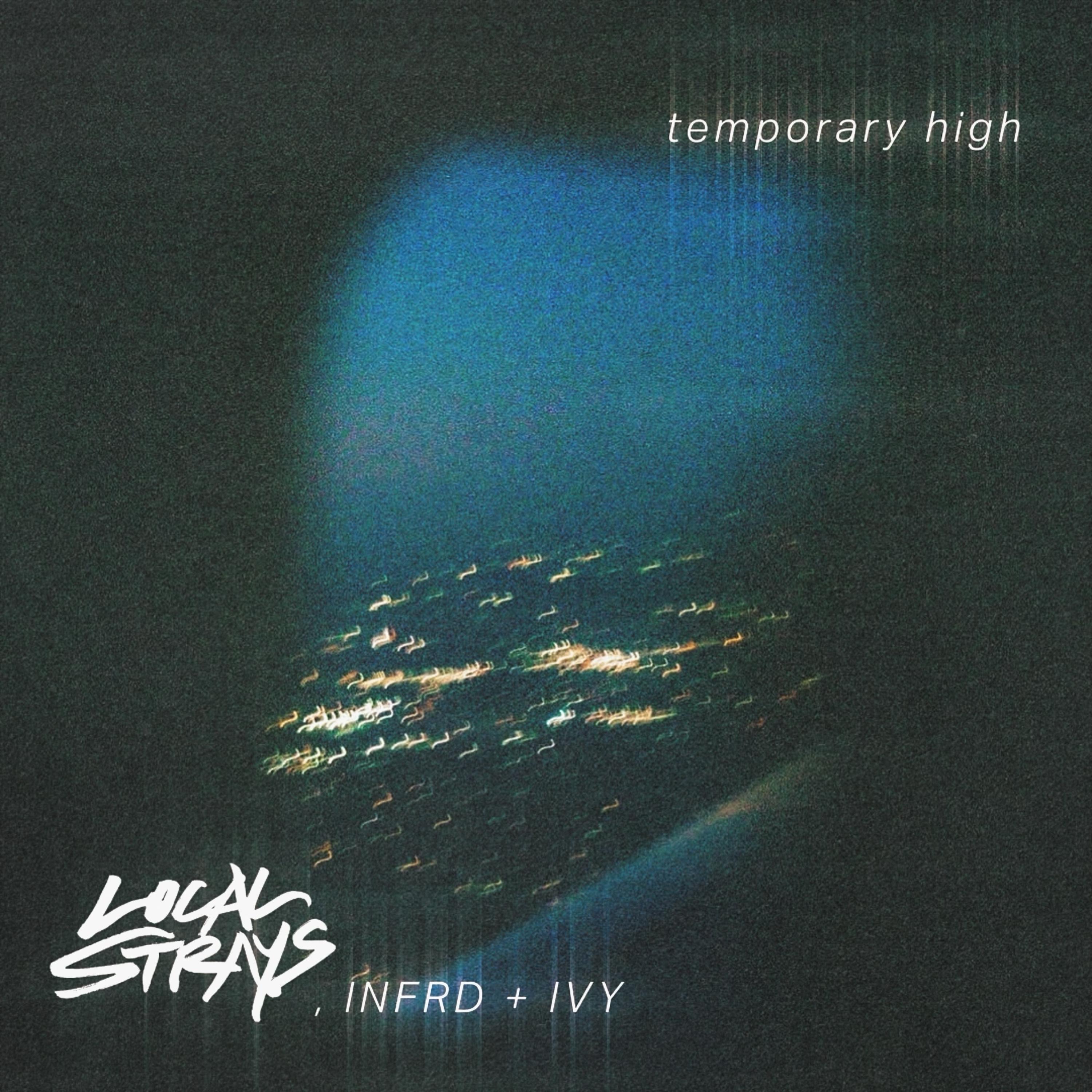 _temporary high - local strays, INFRD & IVY: Song Lyrics, Music