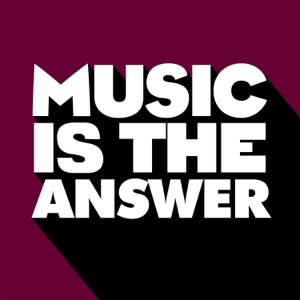 Music Is the Answer - Single