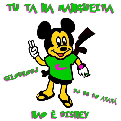 MTG Mickey Mouse é Dançarino X Mangueira (feat. DJ BR DO ARARÁ) - Single
