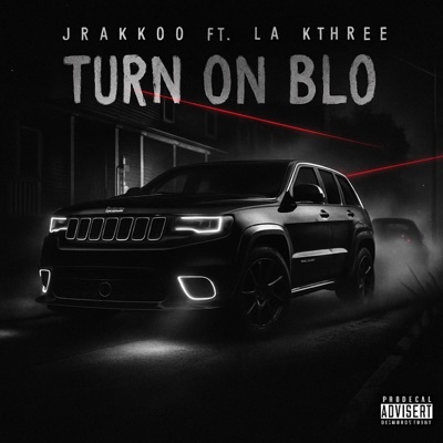 Turn on blo (feat. La kthree) - Single