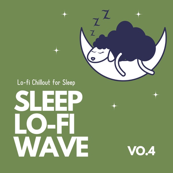 Sleep Lo-fi Wave - Lo-fi Chillout for Sleep Vol.4
