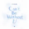 Can't Be Without U