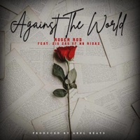 AGAINST THE WORLD (feat. ZIG ZAG OF NB RIDAZ) - Single - ROGER ROD