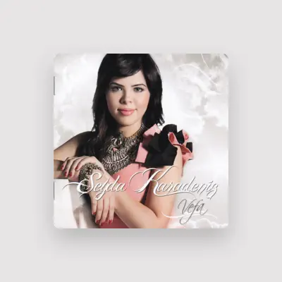 Listen to Şeyda Karadeniz, watch music videos, read bio, see tour dates & more!