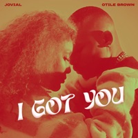 I Got You - Single - Jovial & Otile Brown