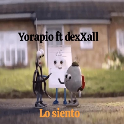 Lo siento (feat. Yorapio & DexXall) - Single
