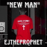 New Man - Single - EJTheProphet