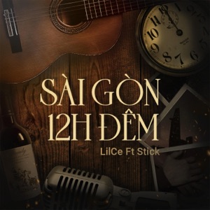 Sài Gòn 12 giờ đêm (feat. Stick)