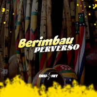 Berimbau Perverso - Single - DJ MARTINELLI, DJ Rdzin7 & MC MN