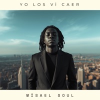 Yo Los Vi Caer - Single - Misael Soul