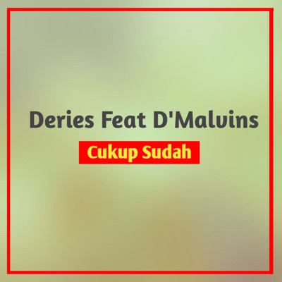 Cukup Sudah (feat. D'Malvins) - Single