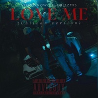 LOVE ME (CHILEAN VERSION) - Single - Drizzy95