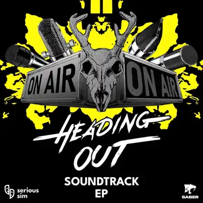 Listen to Heading Out (Soundtrack EP) [EP Version] by Serious Sim