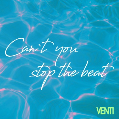 Can't you stop the beat - Single