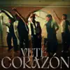 VETE CORAZON
