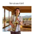  - sax element Mexican Girl
