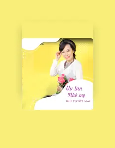 Listen to Bùi Tuyết Mai, watch music videos, read bio, see tour dates & more!