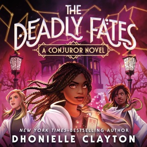 The Deadly Fates: The Conjureverse, Book 3 (Unabridged)