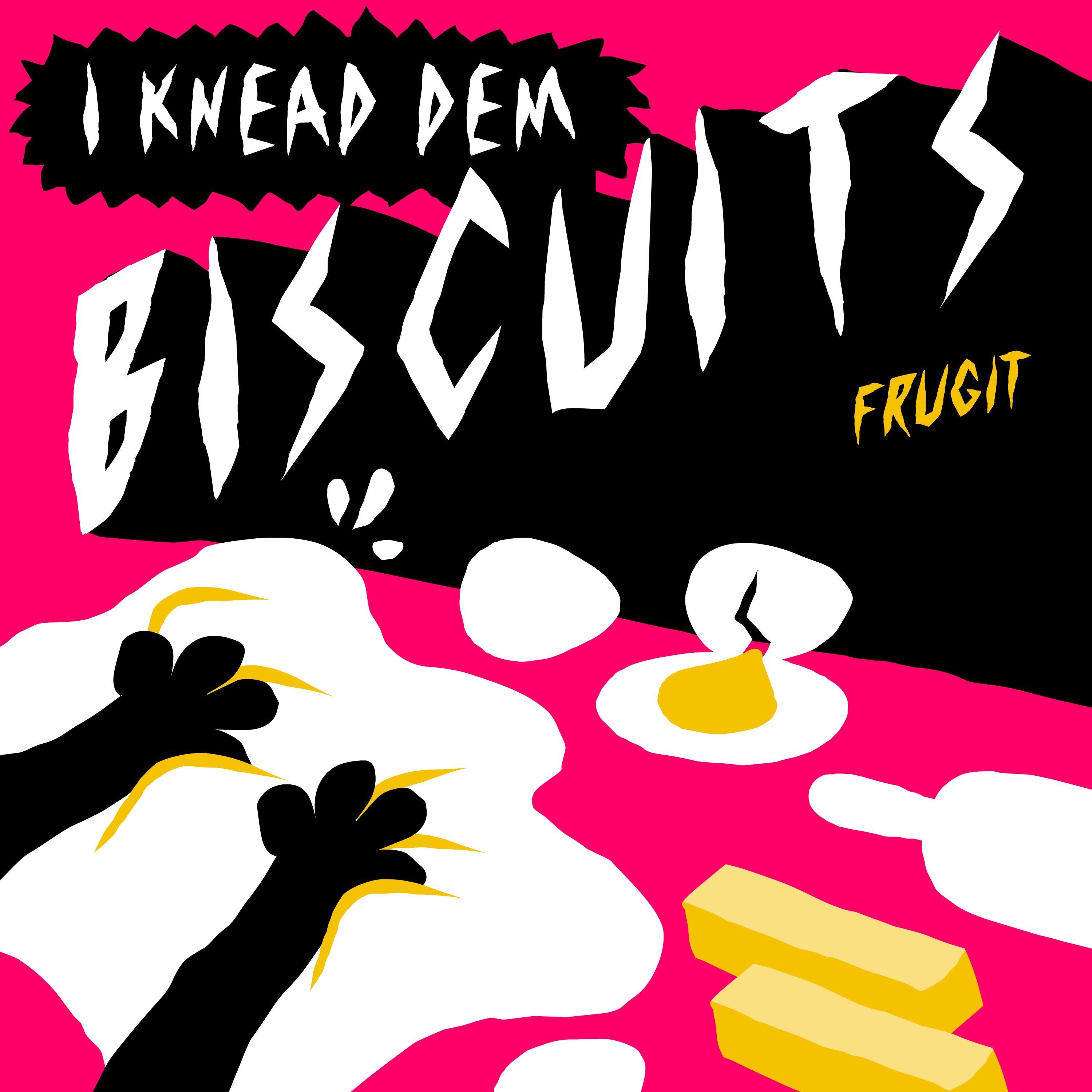 I Knead Dem Biscuits - Single
