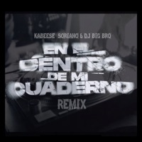 En El Centro De Mi Cuaderno (Remix) - Single - Soriano, KaBeeSe & Dj Big Bro