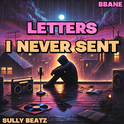 Letters I Never Sent