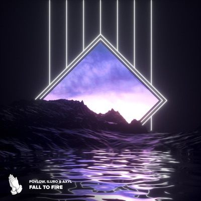 Fall To Fire (ft. AXYL) - Single
