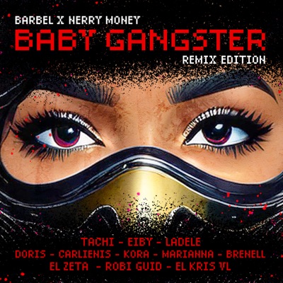 Baby Gangster (Remix Edition) - Single