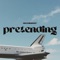pretending - MoonLander lyrics