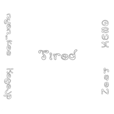 Tired feat. Zest, nyan_kos, Kage.Jp - Single