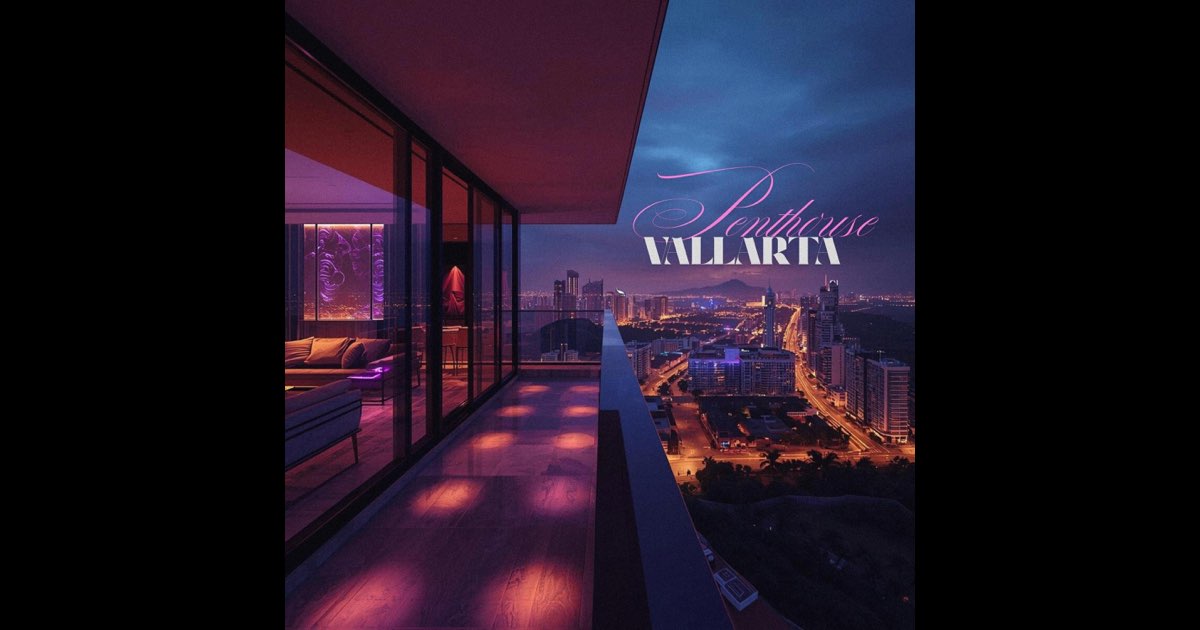 ‎Penthouse Vallarta - Single - Album by Jayce - Apple Music