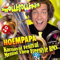Hoempapa (Karnaval Festival Mental Theo Freestyle RMX) - Single - Snollebollekes