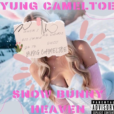 Song - Snow Bunny Heaven - yungcameltoe