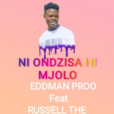 NI ONDZISA HI MJOLO (feat. RUSSELL THE DJ) - Single