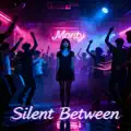 Silent Between