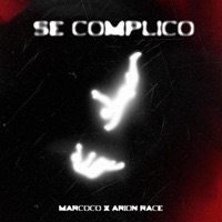 Se Complico (feat. Arion Race & Lil Einyel) - Single - Marcoco