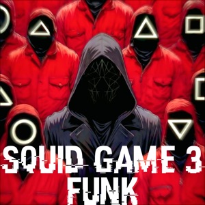 Squid Game 3 Funk - EP