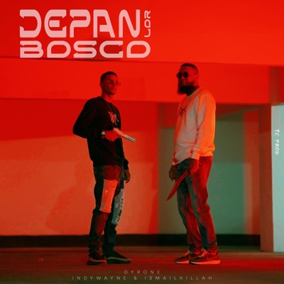 Song - DEPAN LOR BOSCO INDY WAYNE-ISMAIL KILLAH & DYRON - INDY WAYNE