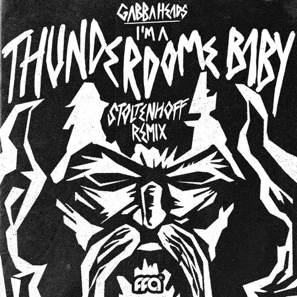 I'm A Thunderdome Baby (Stoltenhoff Remix) - Single