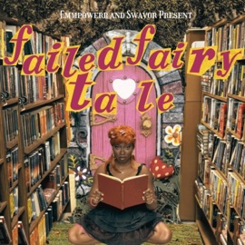 Failed Fairytale (feat. Swavor) Emmpowerr