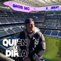 Quién Lo Diría - Single - Grob mc