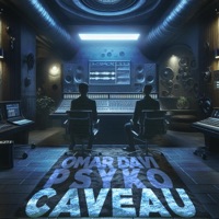 Caveau (feat. Omar Davi & ill Papi) - Single - Psyko