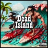 Dead Island (feat. Skreigh) - Single