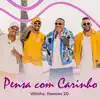 PENSA COM CARINHO