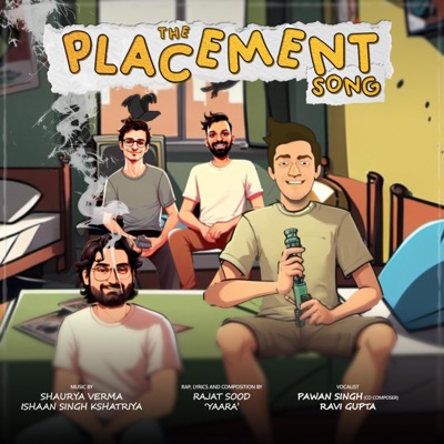 The Placement Song (feat. Pawan Singh, Ravi Gupta & fortem) - Single