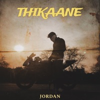 Thikaane - Single - Jordan